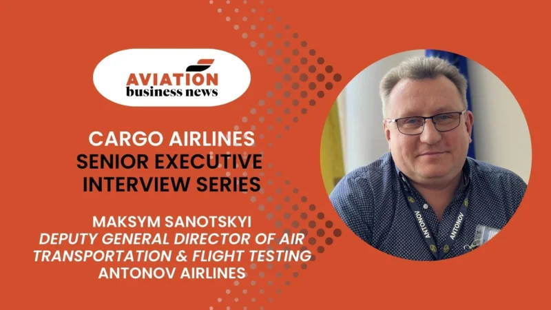 Maksym Sanotskyi, deputy general director of air transportation and flight testing at Antonov Airlines