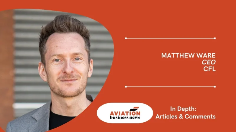 Matthew Ware, chief executive of CFL and chairman of Aviation Services UK